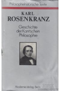 Geschichte der Kant'schen Philosophie