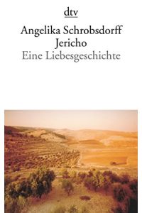 Jericho : eine Liebesgeschichte.   - dtv ; 12317