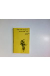 Romeo und Julia : Tragödie.   - William Shakespeare. Übers. von August Wilhelm Von Schlegel. Hrsg. von Dietrich Klose / Reclams Universal-Bibliothek ; Nr. 5