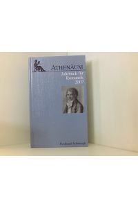 Athenäum Jahrbuch für Romantik: Athenäum, Jahrbuch für Romantik 2007: Bd 17 (Athenäum - Jahrbuch der Friedrich Schlegel Gesellschaft)