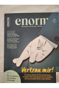 enorm 03-2015, Juli/August: Vertrau mir!  - Wirtschaft. Gemeinsam. Denken.