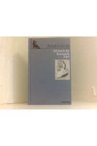 Athenäum Jahrbuch für Romantik: Athenäum, Jahrbuch für Romantik : 2003, m. Audio-CD: 13 (Athenäum - Jahrbuch der Friedrich Schlegel Gesellschaft)