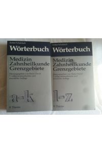 Wörterbuch der Medizin, Zahnheilkunde und Grenzgebiete. 2 Bände