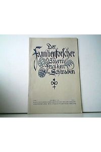 Der Familienforscher in Bayern, Franken und Schwaben. Blätter des Bayerischen Landesvereins für Familienkunde. Band 1 - Dezember 1950 - Heft 4.