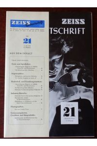 Zeiss Werkzeitschrift. Die Zeitschrift für Zeiss-Freunde. Heft 21. 15. Juli 1956.