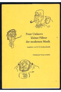 Peter Ustinovs kleiner Führer der modernen Musik eingeleitet von H. H. Stuckenschmidt.