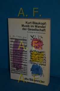 Musik im Wandel der Gesellschaft : Grundzüge d. Musiksoziologie.   - dtv , 10352 : dtv-Bärenreiter