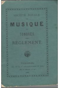 Soci t Royale de Musique de Tongres, Reglement d'ordre interieur.
