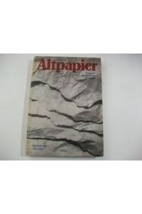 Altpapier – Faserstoff für die Papiererzeugung.