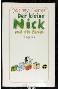 Der kleine Nick und die Ferien : siebzehn prima Geschichten vom kleinen Nick und seinen Freunden.   - Diogenes-Taschenbuch ; 23542