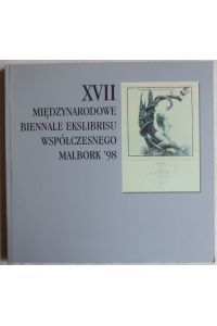 XVII Miedzynarodowe Biennale Ekslibrisu Wspolczesnego Malbork '98