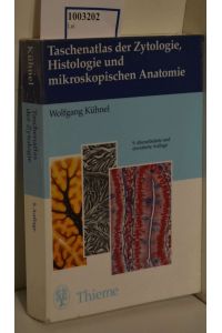 Taschenatlas der Zytologie, Histologie und mikroskopischen Anatomie / Wolfgang Kühnel