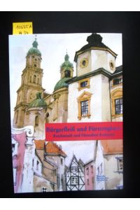 Bürgerfleiß und Fürstenglanz. Reichsstadt und Fürstabtei Kempten ; Katalog zur Ausstellung in der Kemptener Residenz, 16. Juni bis 8. November 1998.