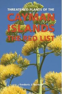 Threatened Plants of the Cayman Islands. The Red List.