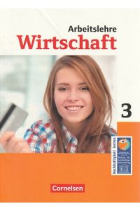 Wirtschaft im Lernbereich Arbeitslehre 9.   - 10. Schuljahr. Schülerbuch. Sekundarstufe I Nordrhein-Westfalen