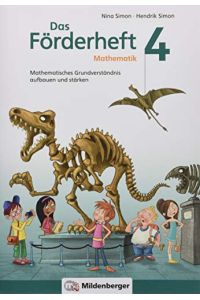 Das Förderheft Mathematik 4: Mathematisches Grundverständnis aufbauen und stärken