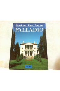 Andrea Palladio. 1508 - 1580. Architekt zwischen Renaissance und Barock.