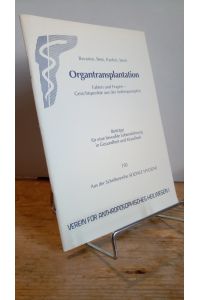 Organtransplantation - Fakten und Fragen : Gesichtspunkte aus der Anthroposophie - Beiträge für eine bewußte Lebensführung in Gesundheit und Krankheit . -  - Nr. 150.