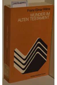 Wunder im Alten Testament / Franz-Elmar Wilms / Schlüssel zur Bibel