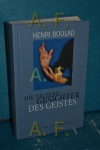 Die tausend Gesichter des Geistes  - Henri Boulad. Aus seinen Vorträgen hrsg. und aus dem Franz. übers. von Hidda Westenberger