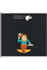 Lichträume und Schattenbilder :Eine Ausstellung aus dem Filminstitut der Landeshauptstadt Düsseldorf im Museum für Geschichte der Stadt Leipzig / Alte Handelsbörse