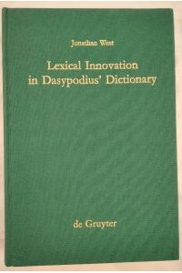 Lexical innovation in Dasypodius' dictionary.   - A contribution to the study of the development of the early modern German lexicon based on Petrus Dasypodius' Dictionarium Latinogermanicum Strassburg 1536. Studia linguistica Germanica, Band 24.