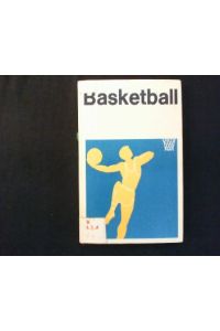 Basketball.   - Ein Lehrbuch für Trainer, Übungsleiter und Aktive.