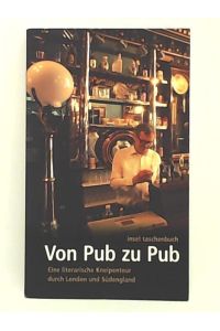 Von Pub zu Pub: Eine literarische Kneipentour durch London und Südengland (insel taschenbuch)