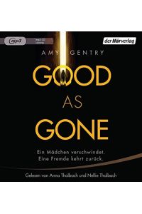 Good as Gone: Ein Mädchen verschwindet. Eine Fremde kehrt zurück.