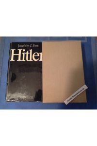 Hitler : Eine Biographie.   - Joachim C. Fest. Bilddokumentation: Christian Herrendoerfer.  Mit 213 z. T. unbekannten Bild- u. Textdokumenten.