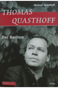 Thomas Quasthoff. Der Bariton.