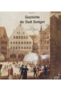 Geschichte der Stadt Stuttgart, Band 2. Von der Einführung der Reformation bis zum Ende des 17. Jahrhunderts