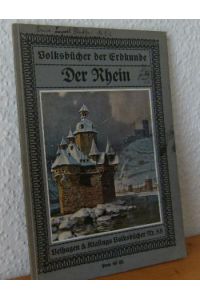 Der Rhein. Volksbücher der Erdkunde Nr. 88.