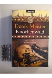 Knochenwald. Historischer Kriminalroman.