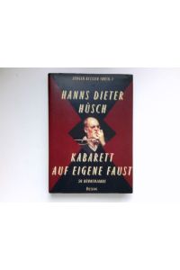 Hanns Dieter Hüsch - Kabarett auf eigene Faust :  - 50 Bühnenjahre. Signiert vom Autor.