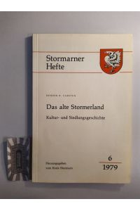 Das alte Stormerland. Kultur- und Siedlungsgeschichte.   - (Stormarner Hefte. Nr. 6).