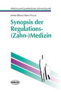 Synopsis der Regulations-(Zahn)-Medizin
