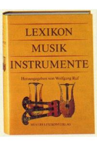 Lexikon Musikinstrumente.   - hrsg. von Wolfgang Ruf. Unter Mitarb. von Christian Ahrens ...