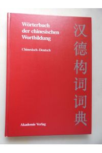 Wörterbuch der chinesischen Wortbildung : chinesisch-deutsch.