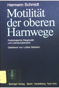 Motilität der oberen Harnwege : radiolog. Diagnostik u. Literaturübersicht.