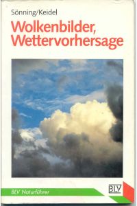 Wolkenbilder - Wettervorhersage.   - Claus G. Keidel, BLV-Naturführer