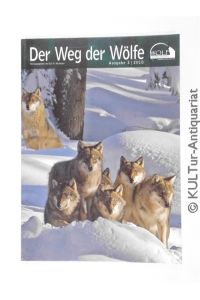Wolf Magazin: Der Weg der Wölfe. Ausgabe 2010 / 2.
