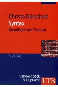 Syntax: Grundlagen und Theorien  - Vandenhoeck & Ruprecht, 2012, UTB Nr.3319