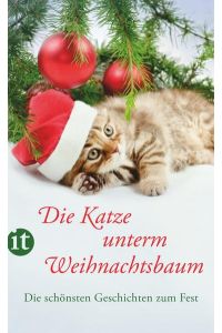 Die Katze unterm Weihnachtsbaum : die schönsten Geschichten zum Fest.   - ausgewählt von Gesine Dammel / Insel-Taschenbuch ; 4603