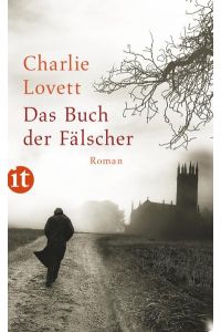 Das Buch der Fälscher : Roman.   - Charlie Lovett. Aus dem Engl. von Lutz-W. Wolff / Insel-Taschenbuch ; 4349