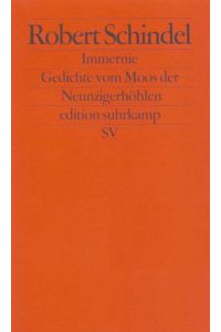 Immernie : Gedichte vom Moos der Neunzigerhöhlen.   - Edition Suhrkamp ; 2155
