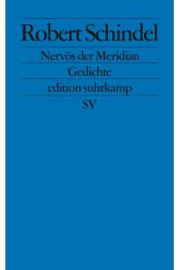 Nervös der Meridian : Gedichte.   - Edition Suhrkamp ; 2317