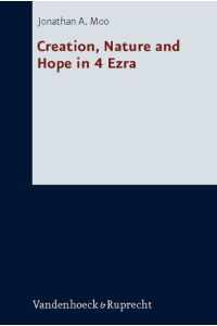 Creation, Nature and Hope in 4 Ezra  - (Forschungen Zur Religion Und Literatur Des Alten Und Neuen T)