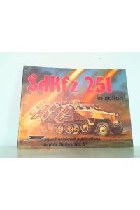 SdKfz 251 in action. Squadron / Signal Publications No. 21.
