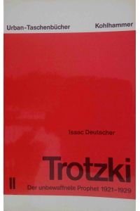 Trotzki; Teil: 2. , Der unbewaffnete Prophet : 1921 - 1929.   - Urban-Taschenbücher ; Bd. 159
